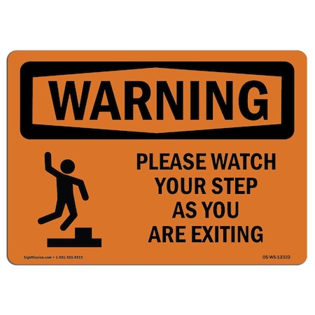 Signmission OSHA, Please Watch Your Step As You W/ Symbol, 14in X 10in Rigid Plastic, OS-WS-P-1014-L-12332 OS-WS-P-1014-L-12332